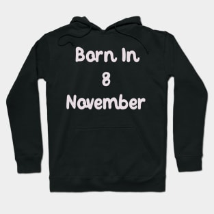 Born In 8 November Hoodie